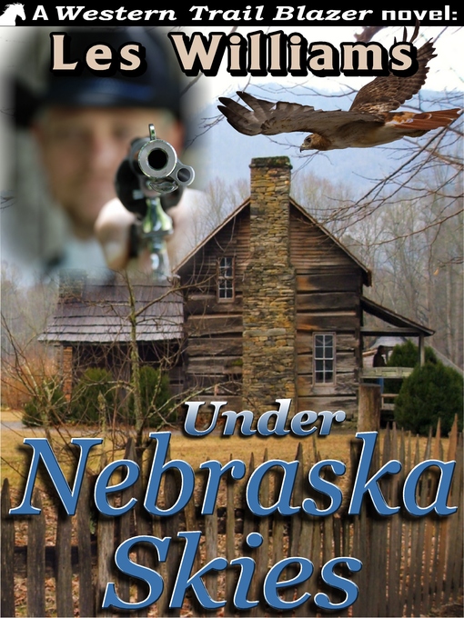 Title details for Under Nebraska Skies by Les Williams - Available
